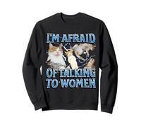 Ho paura di parlare con le donne Divertente gatto Meme Bootleg Felpa
