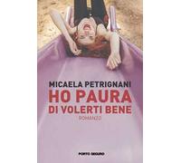 Ho paura di volerti bene