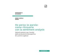 HO PERSO LE PAROLE: COME RITROVARLE CON LA SENTIMENT ANALYSIS. METODI STATISTICI