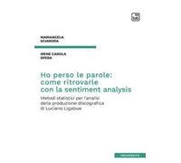 Ho perso le parole: come ritrovarle con la sentiment analysis. Metodi statistici per l’analisi della produzione discografica di Luciano Ligabue