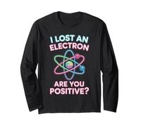 Ho Perso Un elettrone, Sei Un Gioco di Parole scientifico Positivo Maglia a Manica