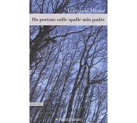 Ho portato sulle spalle mio padre