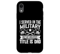 Ho prestato servizio militare ma il mio titolo più grande è papà Custodia per iPhone XR