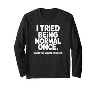 Ho Provato a Essere Normale Una Volta - Divertente introverso Maglia a Manica