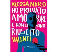 Ho provato a morire e non ci sono riuscito