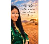 Ho radici nella sabbia e cuore nel vento