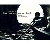 Ho remato per un Lord. Un racconto di Stig Dagerman