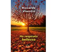 Ho respirato bellezza