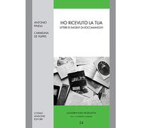 Ho ricevuto la tua. Lettere di emigranti da Roccamandolfi
