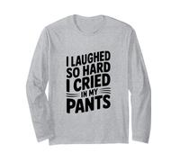 Ho Riso così Forte Che Ho pianto nei Miei Pantaloni Maglia a Manica