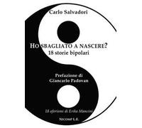 Ho sbagliato a nascere? 18 storie bipolari