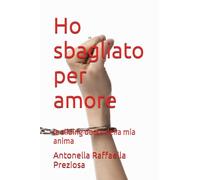 Ho sbagliato per amore: le sliding doors della mia anima