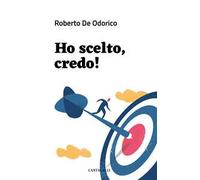 Ho scelto, credo! Manuale pratico