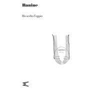 HO SCELTO L'OPPIO - Banine - 2024 - Magog