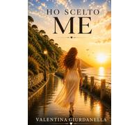 HO SCELTO ME