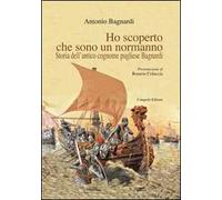Ho scoperto che sono un normanno. Storia dell'antico cognome pugliese Bagnardi