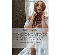 Ho scordato di dimenticarti: Volume 6