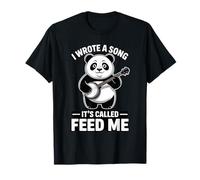 Ho Scritto Una Canzone Che Si Chiama Feed Me Panda Maglietta