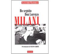 Ho seguito don Lorenzo Milani