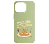Ho seguito il mio cuore per Carbonara Pasta Lover Design Custodia per iPhone 16 Pro