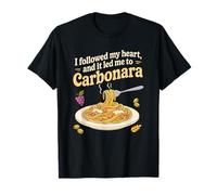 Ho Seguito Il Mio Cuore per Carbonara Pasta Lover Design Maglietta