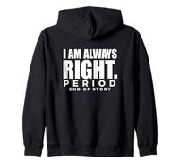 Ho Sempre Ragione Periodo EOS Detto assertivo Felpa con Cappuccio