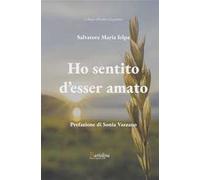 Ho sentito d'esser amato. Nuova ediz.