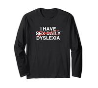 Ho Sesso Quotidiano Dislessia Divertente College Scherzo Gen Z Gag Meme Maglia a Manica