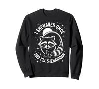 Ho Shenaned Una Volta - Grafica di Raccoon Shenanigan Felpa