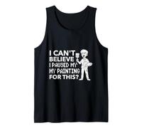 Ho smesso di dipingere per Questo? Umorismo Pittore Canotta