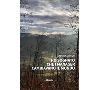 Ho sognato che i manager cambiavano il mondo