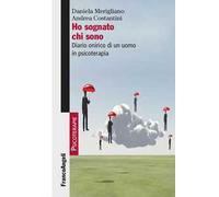 Ho sognato chi sono. Diario onirico di un uomo in psicoterapia