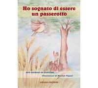Ho sognato di essere un passerotto