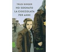 Ho sognato la cioccolata per anni