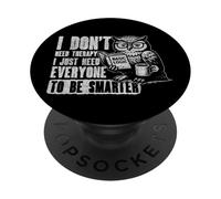 Ho solo bisogno che tutti siano più intelligenti Insegnante Sarcastico Umorismo PopSockets PopGrip Adesivo
