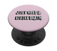 Ho solo bisogno di un po 'di Morte | La petit mort Dopo PopSockets PopGrip Adesivo