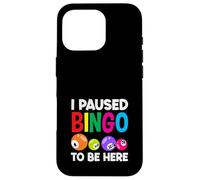 Ho sospeso il bingo per essere qui giocatore di bingo Custodia per iPhone 16 Pro