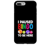 Ho sospeso il bingo per essere qui giocatore di bingo Custodia per iPhone 7 Plus/8 Plus