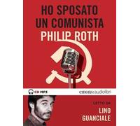 Ho sposato un comunista letto da Lino Guanciale. Audiolibro. CD Audio formato MP3
