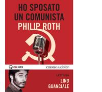 Ho sposato un comunista letto da Lino Guanciale. Audiolibro. CD Audio formato MP3