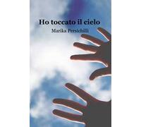 Ho toccato il cielo