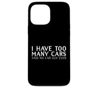 Ho troppe macchine ha detto No Car Guy Funny Car Racing Garage Custodia per iPhone 13 Pro Max