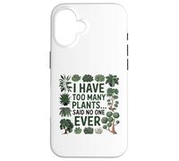 Ho troppe piante... Non ho mai detto nessuno Custodia per iPhone 16