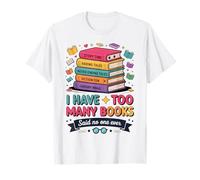 Ho troppi Libri Che dicevano Che Nessuno ha mai Letto Maglietta