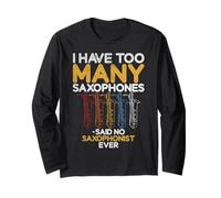 Ho troppi sassofoni ha Detto No Saxophonist Saxophone Maglia a Manica