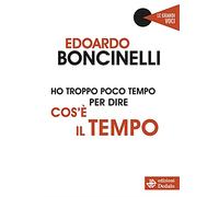 Ho troppo poco tempo per dire cos'è il tempo