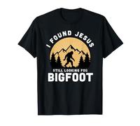 Ho Trovato Gesù Ancora alla Ricerca di Bigfoot Funny Sasquatch Maglietta