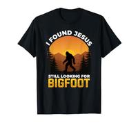 Ho Trovato Gesù Ancora alla Ricerca di Bigfoot Funny Sasquatch Maglietta