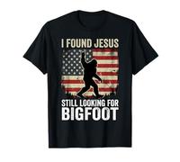 Ho Trovato Gesù Ancora alla Ricerca di Bigfoot Maglietta