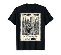 Ho Trovato Gesù Ancora alla Ricerca di Bigfoot Maglietta